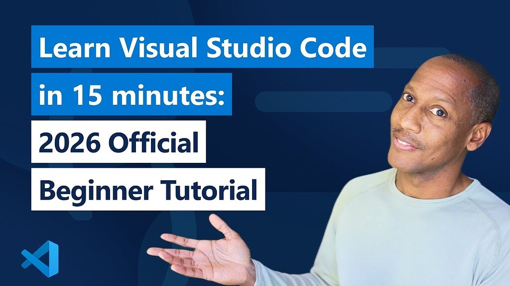 Learn Visual Studio Code in 15 minutes: 2026 Official Beginner Tutorial ...