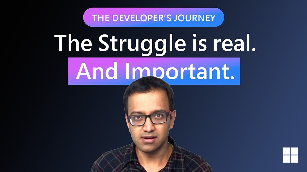 The Struggle is Real. And Important. - Koushik Kothagal | The Developer ...