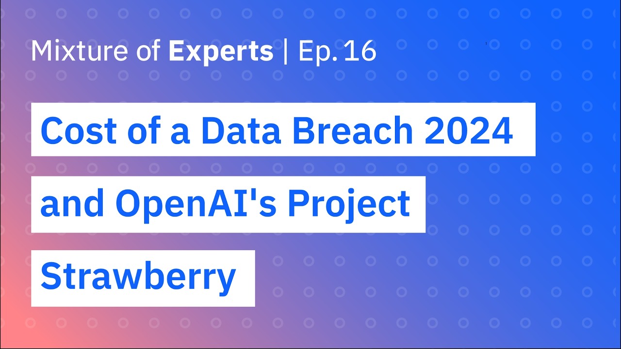 Cost of a Data Breach 2024 and OpenAI's Project Strawberry openai