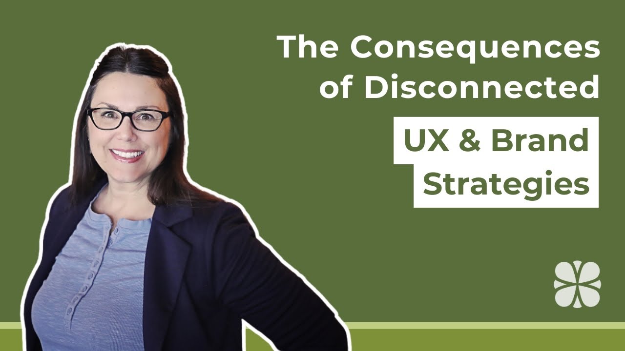 The Consequences of Disconnected UX and Brand Strategies